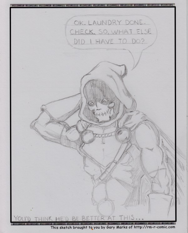 Remove R Comic (aka rm -r comic), by Gary Marks: Taskmaster 
Dialog: 
Ug.  My wife is going to kill me if I don't remember what chores need to be done. 
 
Panel 1 
Taskmaster: OK. LAUNDRY DONE. CHECK. SO, WHAT ELSE DID i HAVE TO DO? 
Caption: YOU'D THINK HE'D BE BATTER AT THIS... 
